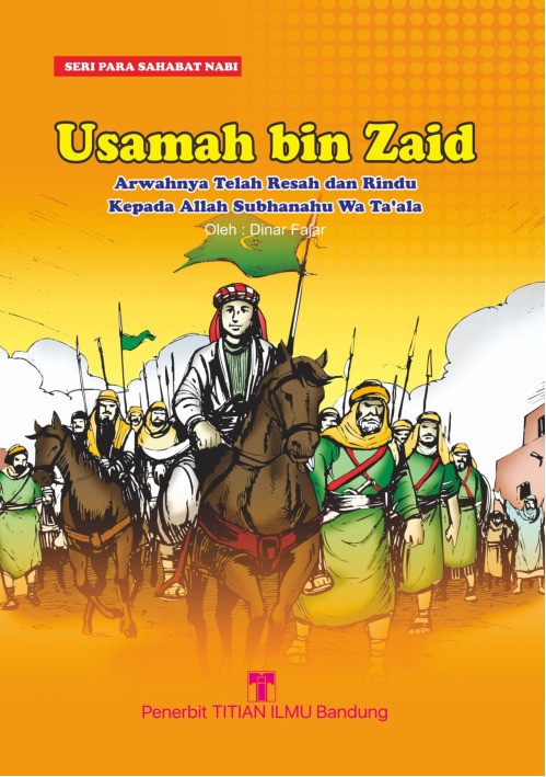 Usamah bin Zaid: Arwahnya telah Resah dan Rindu kepada Allah Subhanahu Wa Ta’ala